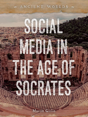 cover image of Social Media in the Age of Socrates